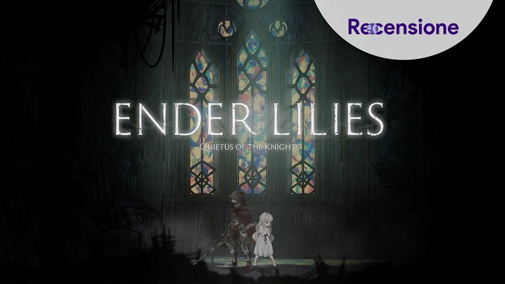 <strong>ENDER LILIES Quietus of the Knights</strong> - Recensione